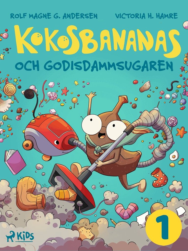 Rolf Magne G. Andersen - Kokosbananas och godisdammsugaren, E-bok
