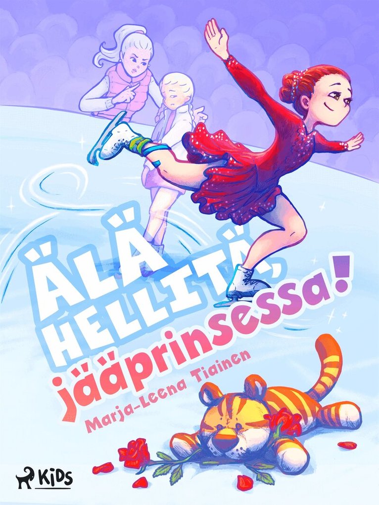 Marja-Leena Tiainen - Älä hellitä, jääprinsessa!, E-bok