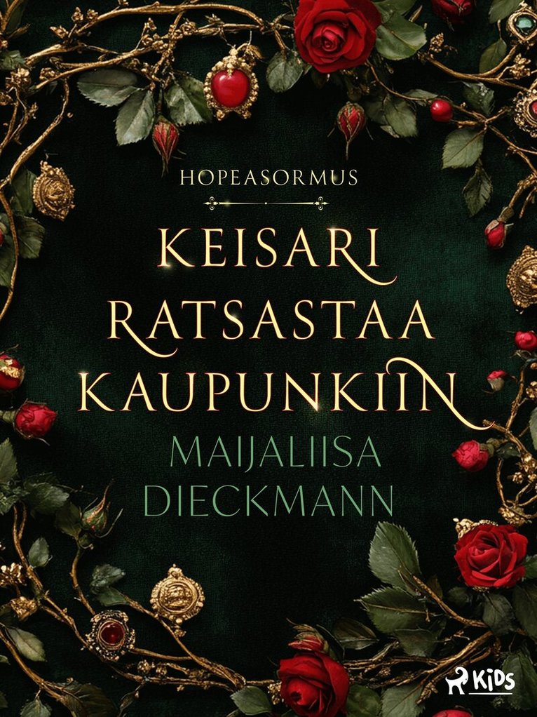 Maijaliisa Dieckmann - Keisari ratsastaa kaupunkiin, E-bok
