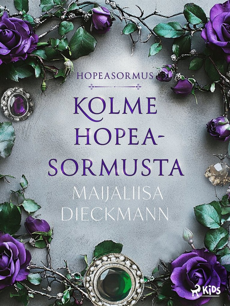 Maijaliisa Dieckmann - Kolme hopeasormusta, E-bok