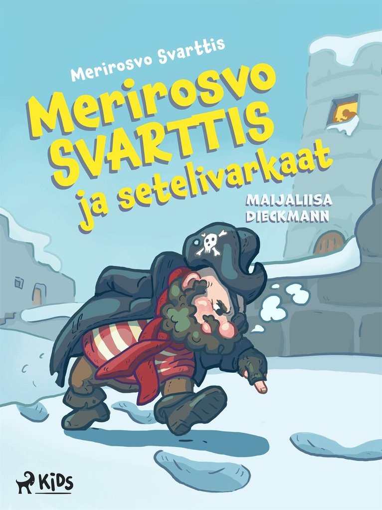 Maijaliisa Dieckmann - Merirosvo Svarttis ja setelivarkaat, E-bok