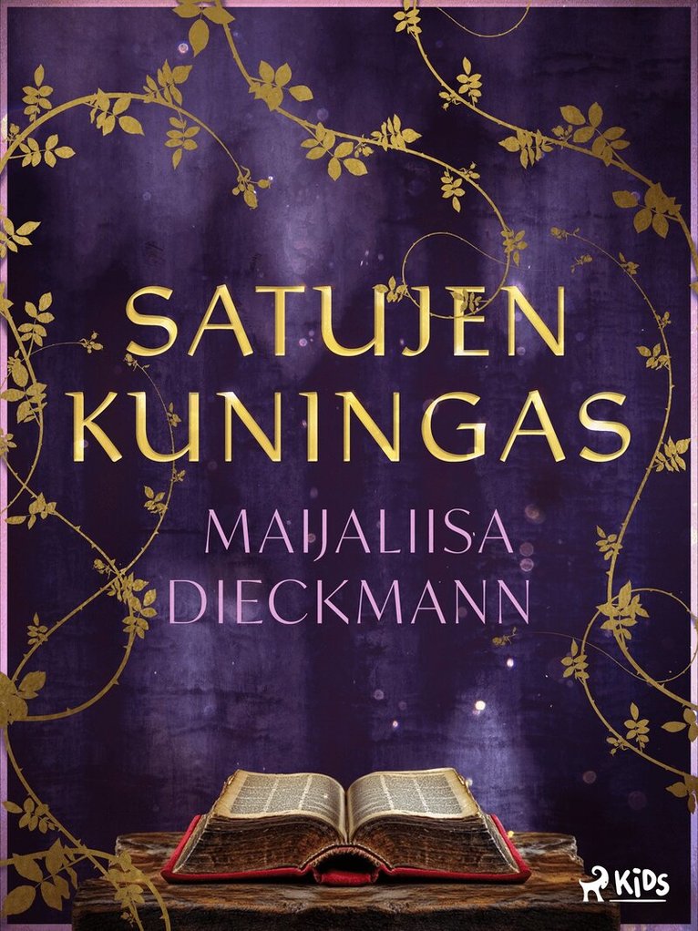 Maijaliisa Dieckmann - Satujen kuningas, E-bok