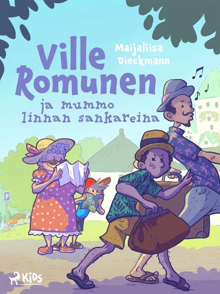 Maijaliisa Dieckmann - Ville Romunen ja mummo linnan sankareina, E-bok