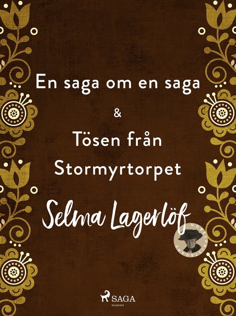 Selma Lagerlöf - En saga om en saga & Tösen från Stormyrtorpet, E-bok