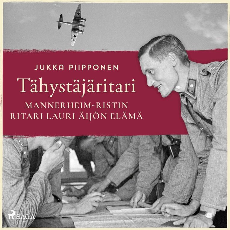 Jukka Piipponen - Tähystäjäritari: Mannerheim-ristin ritari Lauri Äijön elämä, Ljudbok