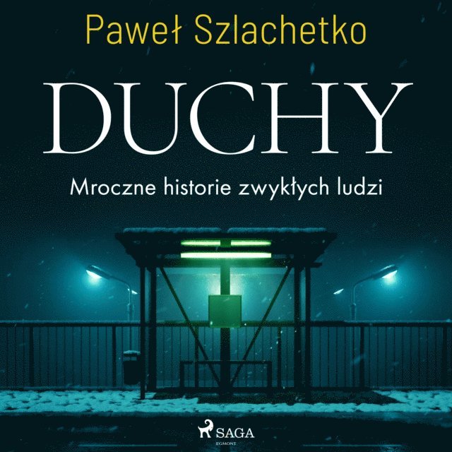 Szlachetko - Duchy. Mroczne historie zwykłych ludzi, Ljudbok