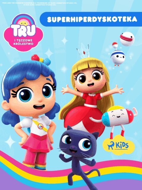 Guru Studio, Justyna Kowalska - Tru i Teczowe Krolestwo: Superhiperdyskoteka, E-bok
