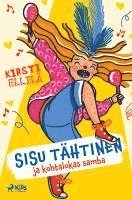 Kirsti Ellilä - Sisu Tähtinen ja kohtalokas samba, Häftad