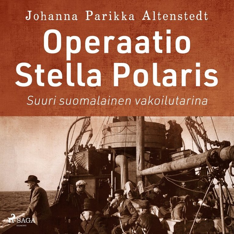 Johanna Parikka Altenstedt - Operaatio Stella Polaris – Suuri suomalainen vakoilutarina, Ljudbok