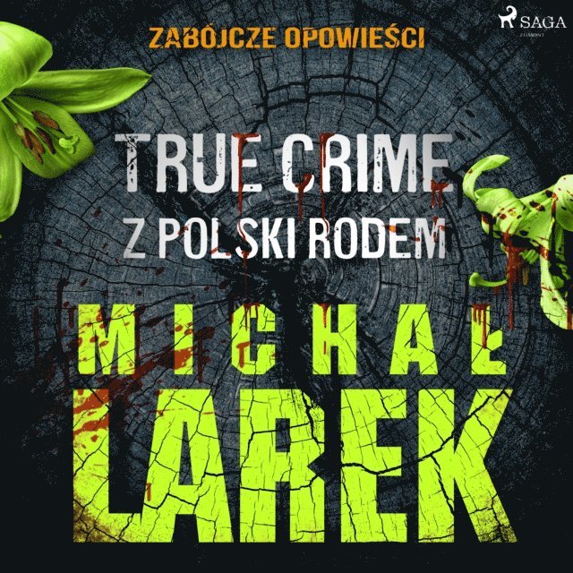 Larek - Zabójcze opowieści: true crime z Polski rodem, Ljudbok