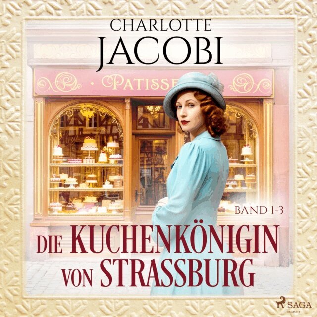 Charlotte Jacobi - Die Kuchenkönigin von Straßburg, Ljudbok