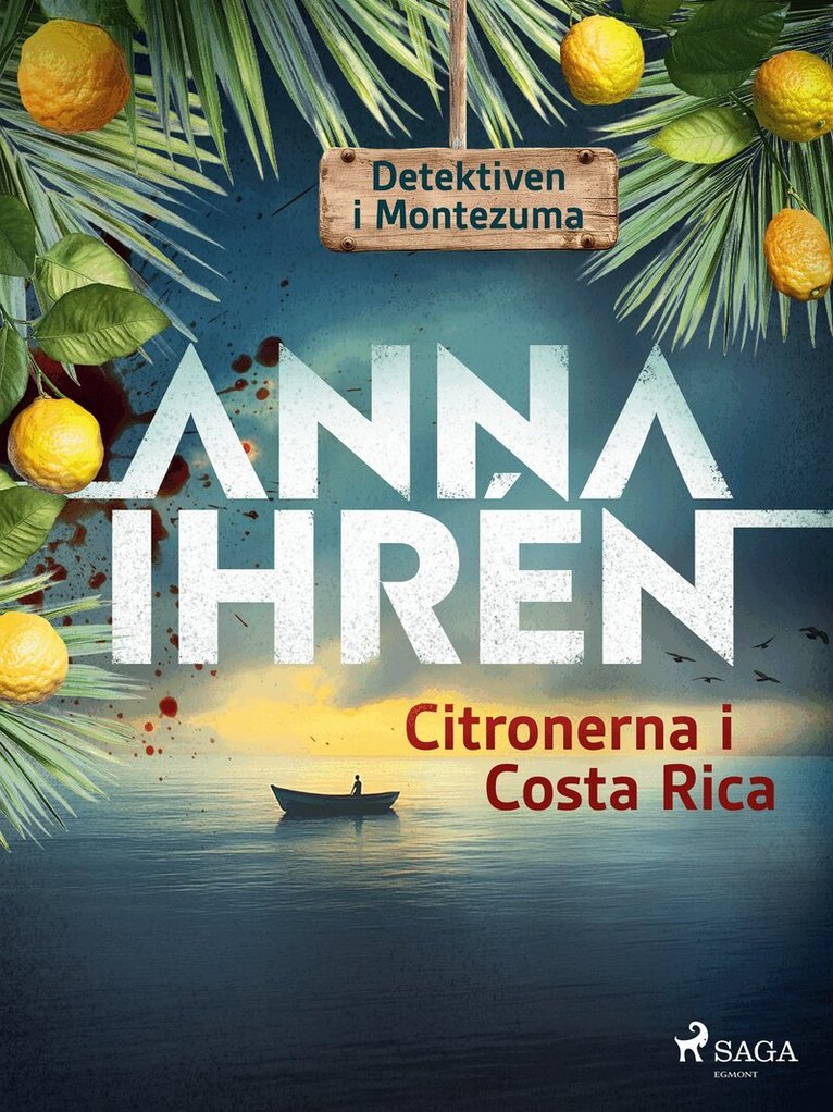Anna Ihrén - Citronerna i Costa Rica, E-bok