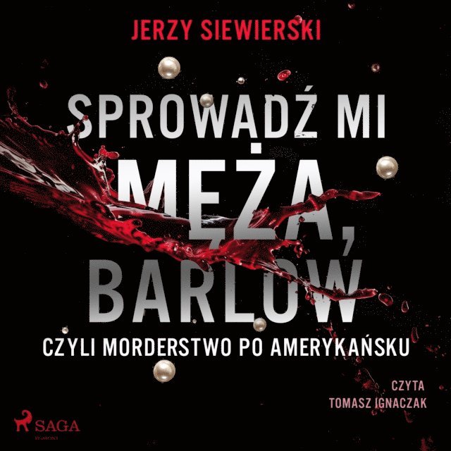 Siewierski - Sprowadź mi męża, Barlow, czyli morderstwo po amerykańsku, Ljudbok