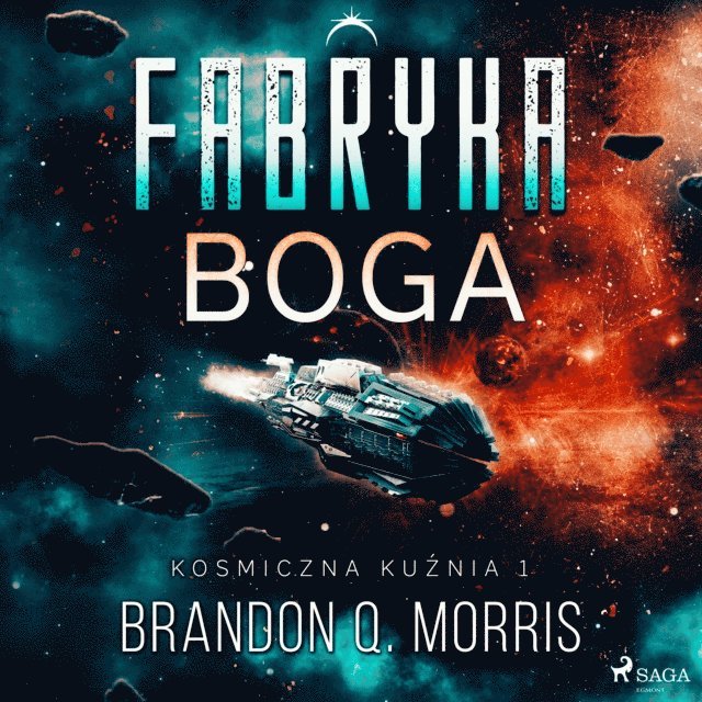 Morris, Gryglewicz-Gabrusiewicz - Kosmiczna kuźnia 1: Fabryka Boga, Ljudbok