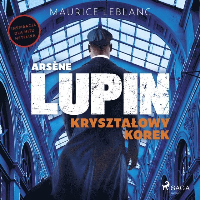 Leblanc - Arsène Lupin. Kryształowy korek, Ljudbok