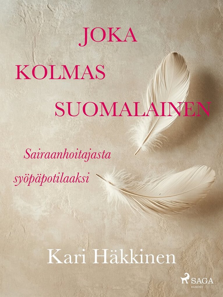 Kari Häkkinen - Joka kolmas suomalainen – Sairaanhoitajasta syöpäpotilaaksi, E-bok