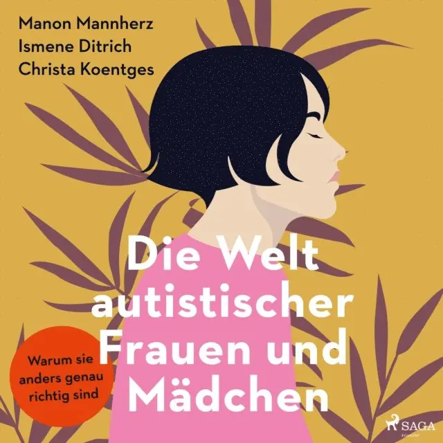 Christa Koentges, Ismene Ditrich, Manon Mannherz - Die Welt autistischer Frauen und Mädchen, Ljudbok. Tillgänglighet: Lägg i varukorg