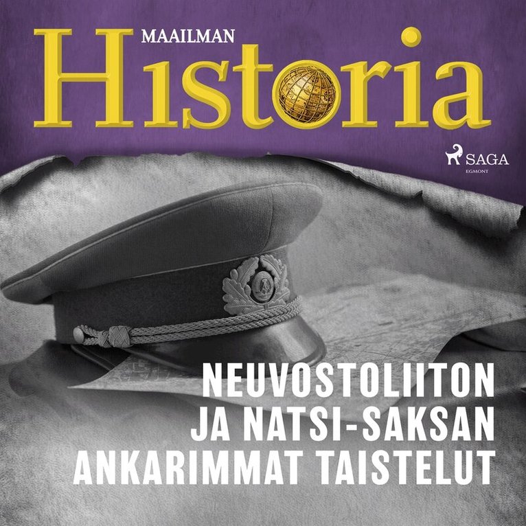 Maailman Historia - Neuvostoliiton ja natsi-Saksan ankarimmat taistelut, Ljudbok