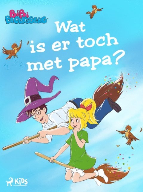 Kiddinx Media GmbH - Bibi Blocksberg 3 – Wat is er toch met papa?, E-bok