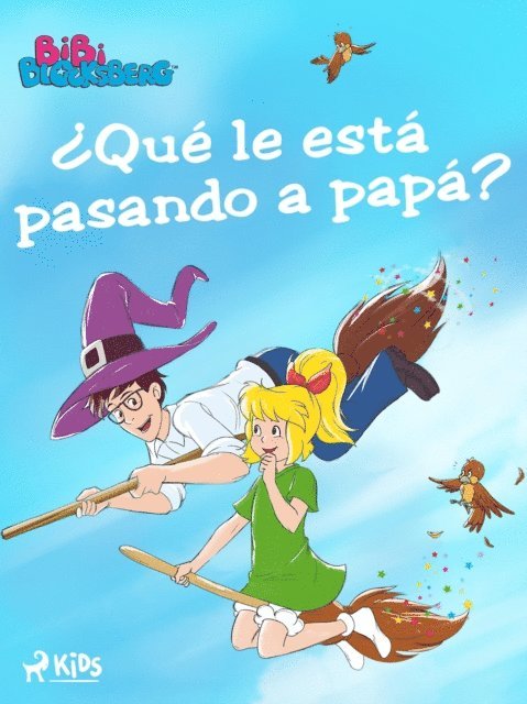 Kiddinx Media GmbH - Bibi Blocksberg (3) - ¿Qué le está pasando a papá?, E-bok. Tillgänglighet: Lägg i varukorg