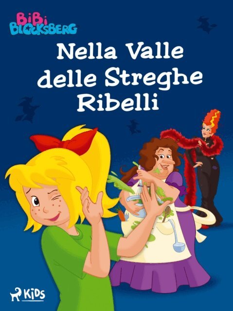 Kiddinx Media GmbH - Bibi Blocksberg (1) – Nella Valle delle Streghe Ribelli, E-bok. Tillgänglighet: Lägg i varukorg