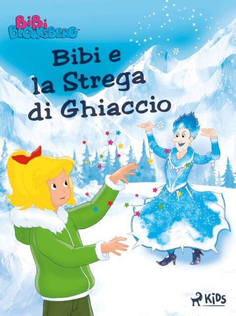 Kiddinx Media GmbH - Bibi Blocksberg (2) – Bibi e la Strega di Ghiaccio, E-bok. Tillgänglighet: Lägg i varukorg