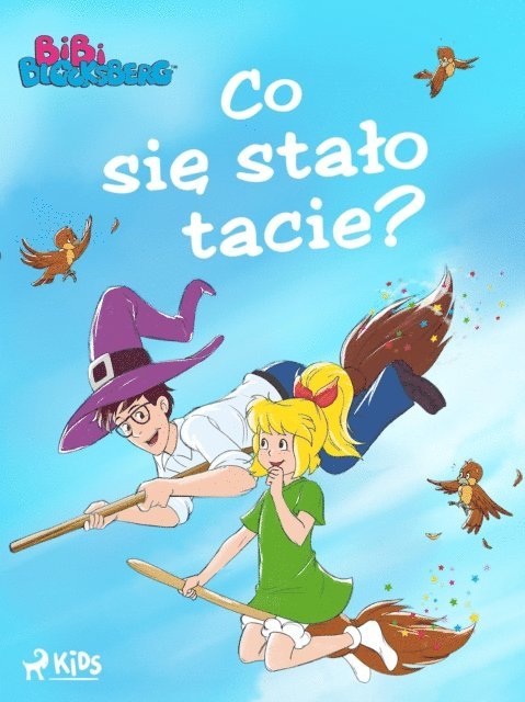 Kiddinx Media GmbH - Bibi Blocksberg 3 – Co się stało tacie?, E-bok. Tillgänglighet: Lägg i varukorg