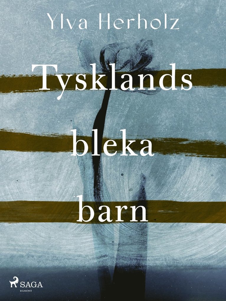 Ylva Herholz - Tysklands bleka barn, E-bok