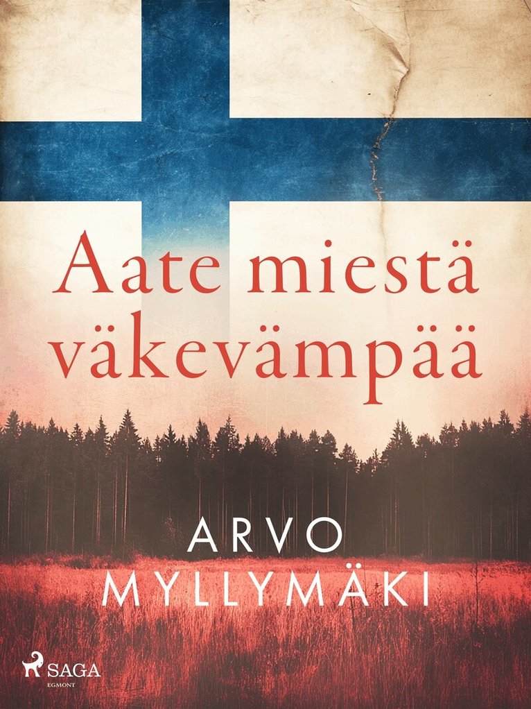 Arvo Myllymäki - Aate miestä väkevämpää, E-bok
