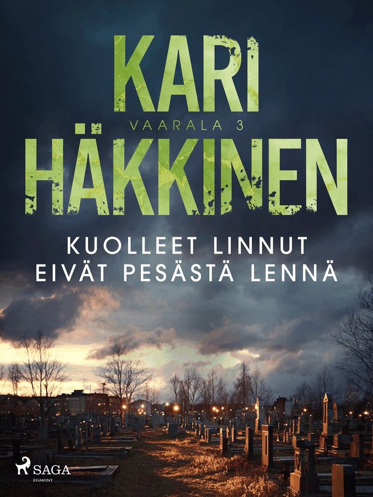 Kari Häkkinen - Kuolleet linnut eivät pesästä lennä, E-bok