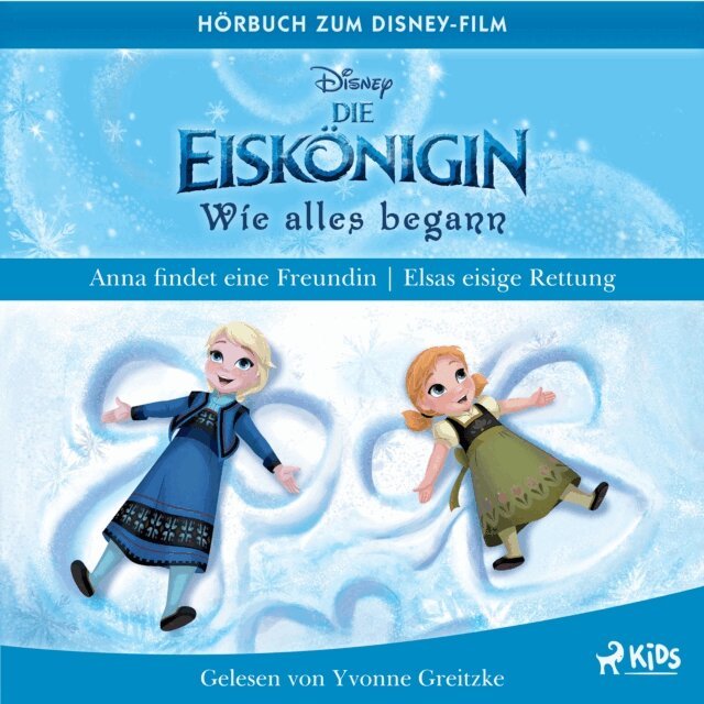 Disney - Die Eiskönigin – Wie alles begann: Anna findet eine Freundin & Elsas eisige Rettung, Ljudbok