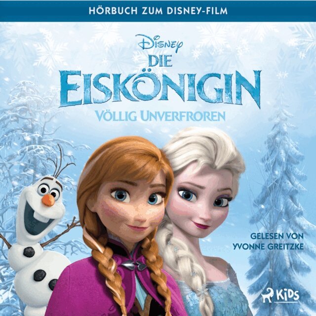 Shane Morris, Jennifer Lee - Die Eiskönigin – Völlig unverfroren: Das Original Hörbuch zum Disney Film, Ljudbok