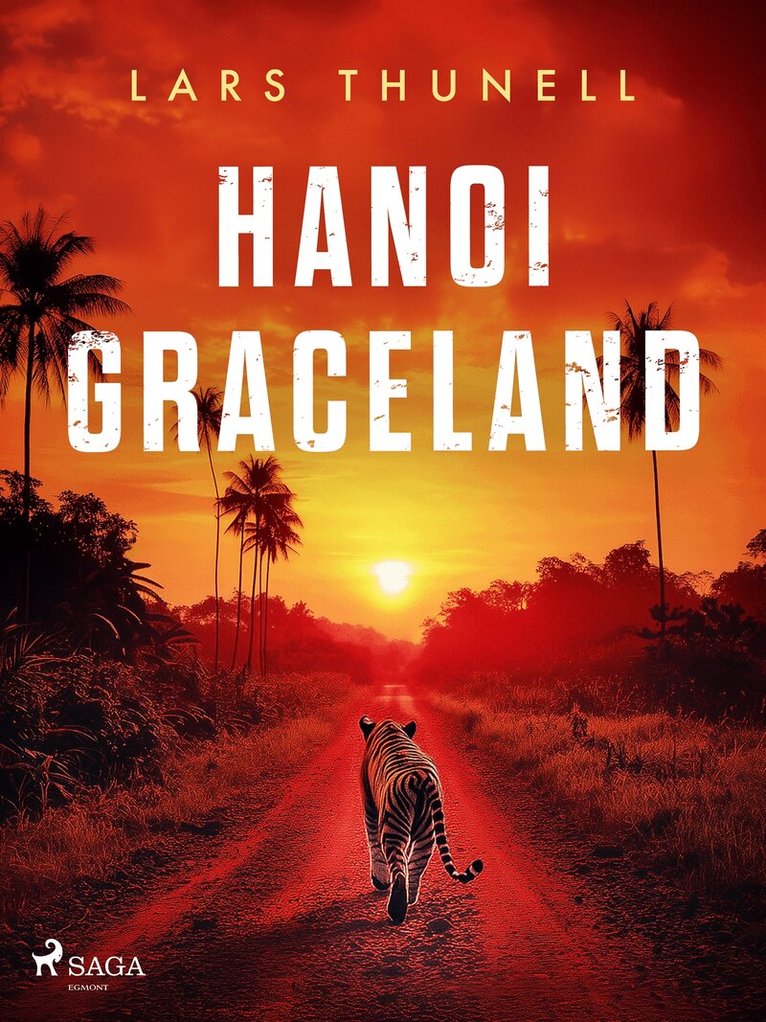 Lars Thunell - Hanoi Graceland, E-bok