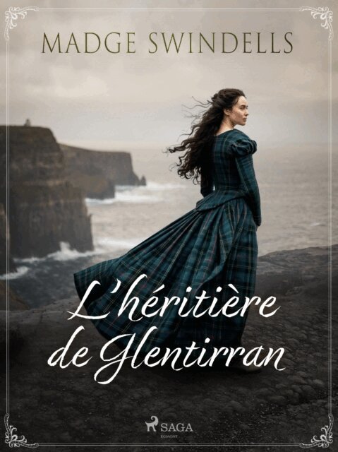 Madge Swindells - L'heritiere de Glentirran, E-bok