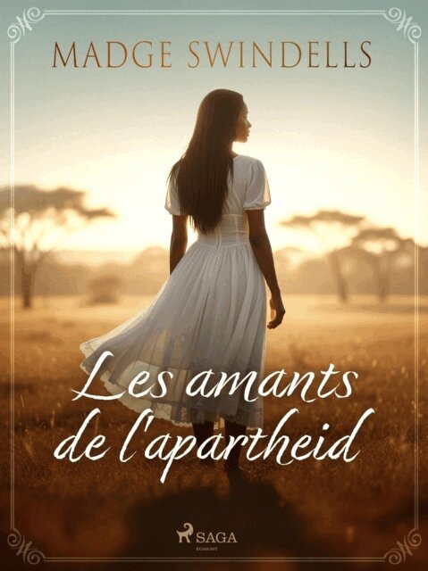 Madge Swindells - Les amants de l'apartheid, E-bok