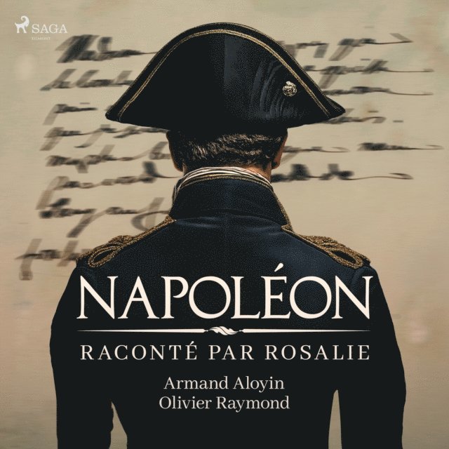 Raymond, Aloyin - Napoléon raconté par Rosalie, Ljudbok
