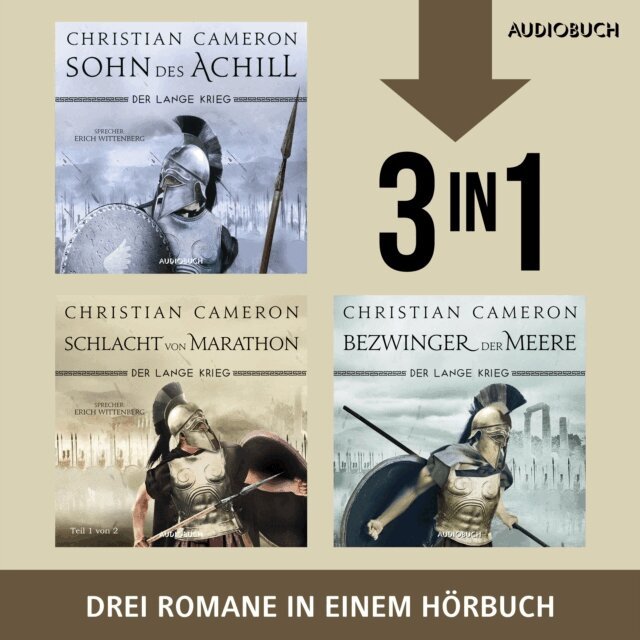 Christian Cameron - Sohn des Achill, Die Schlacht von Marathon, Bezwinger der Meere, Ljudbok