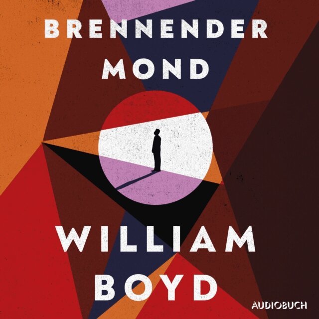 William Boyd - Brennender Mond, Ljudbok