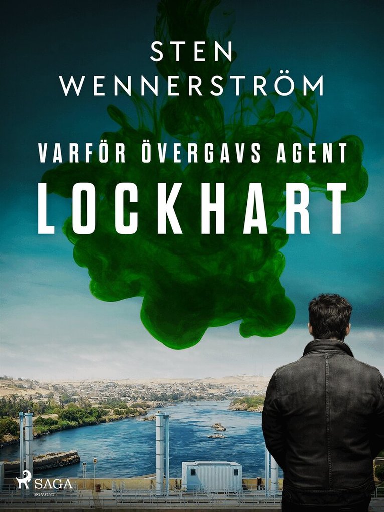 Sten Wennerström - Varför övergavs agent Lockhart, E-bok