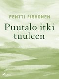 Puutalo itki tuuleen