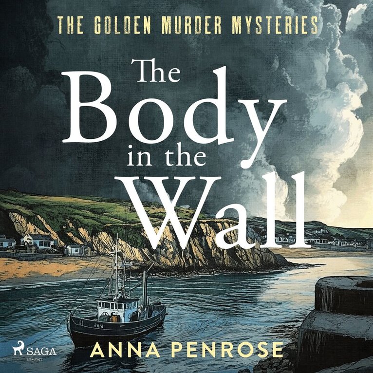 Anna Penrose - The Body in the Wall: An unputdownable whodunnit set in an idyllic Cornish village, Ljudbok