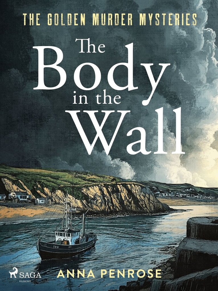 Anna Penrose - The Body in the Wall: An unputdownable whodunnit set in an idyllic Cornish village, E-bok
