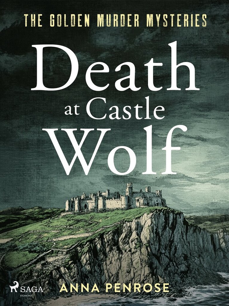Anna Penrose - Death at Castle Wolf: A gripping Cornish crime novel with an unforgettable female sleuth, E-bok