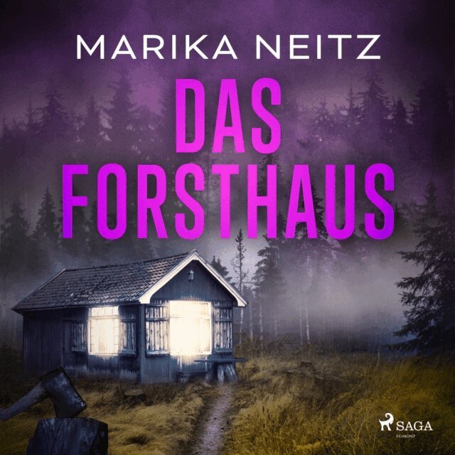 Marika Neitz - Das Forsthaus, Ljudbok