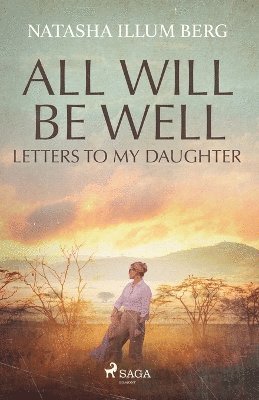 Natasha Illum Berg - All Will Be Well, Häftad