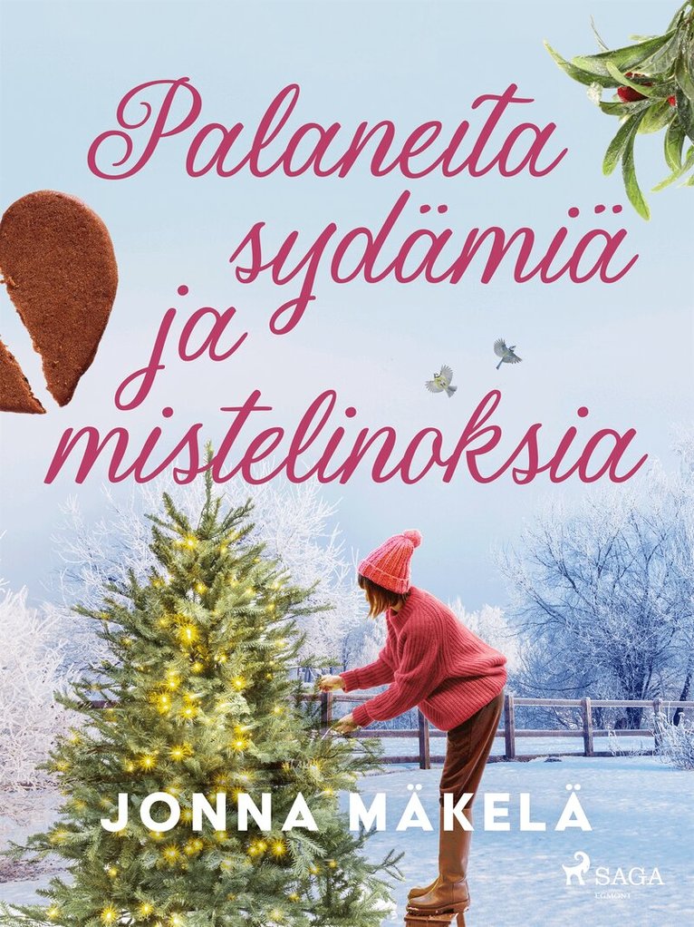 Jonna Mäkelä - Palaneita sydämiä ja mistelinoksia, E-bok