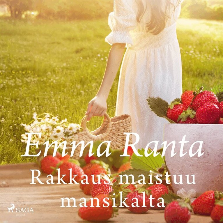 Emma Ranta - Rakkaus maistuu mansikalta, Ljudbok