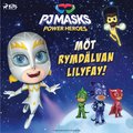 Pyjamashjltarna ? Mt rymdlvan Lilyfay!