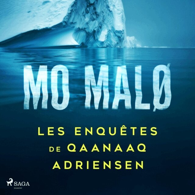 Malo - Les Enquetes de Qaanaaq Adriensen - Integrale, Ljudbok
