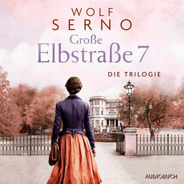 Wolf Serno - Groe Elbstrae 7 - Die Trilogie, Ljudbok